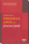 Estudios sobre la independencia judicial y el proceso penal. 9789972040382