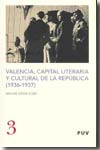 Valencia, capital literaria y cultural de la República (1936-1937). 9788437069173