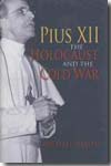 Pius XII, the Holocaust and the Cold War