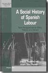 A social history of Spanish Labour. 9781845452964