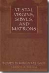 Vestal, virgins, sibyls, and matrons
