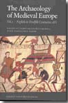 The archaeology of medieval Europe. Vol. 1.. 9788779342903