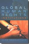 Global Human Rights institutions. 9780745634395