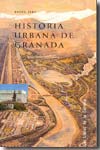 Historia urbana de Granada. 9788478074495