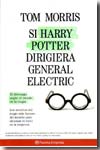 Si Harry Potter dirigiera General Electric. 9788408075042