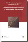 Del regionalismo latinoamericano a la integración interregional. 9788432313240