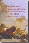 Enlightenment, Governance, and Reform in Spain and its Empire, 1759-1808. 9781403985941