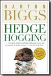 Hedge hogging