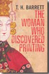 The Woman who Discovered Printing. 9780300127287
