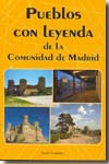 Pueblos con leyenda en la Comunidad de Madrid. 9788445118351