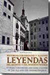 Historias, curiosidades y algunas leyendas del antiguo y del moderno Madrid = Stories, curiosities and some legends of the old and the modern Madrid. 9788498730005