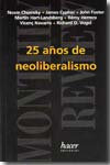 25 años de neoliberalismo. 9788496913110