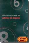 Historia ilustrada de las Loterías en España. 9788497854429