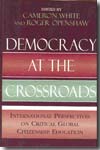 Democracy at the crossroads