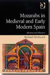 Mozarabs in Medieval and Early Modern Spain. 9780754663140