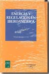 Energía y regulación en Iberoamérica. 9788447029655