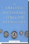 An analytic dictionary of english etymology. 9780816652723