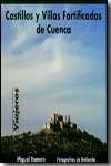 Castillos y Villas fortificadas de Cuenca. 9788495963802