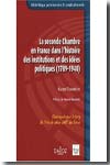 La seconde chambre en France dans l'histoire des institutions et des idées politiques (1789-1940). 9782247079483