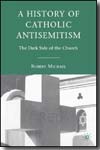 A history of catholic antisemitism. 9780230603882