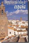 Los pueblos más bellos de España. 9788493618735
