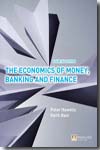 The economics of money, banking and finace. 9780273710394