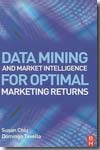 Data mining and market intelligence for optimal marjeting returns. 9780750682343