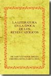 La literatura en la época de los Reyes Católicos. 9788484893561