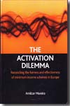 The activation dilemma