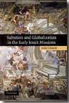 Salvation and globalization in the early jesuit missions