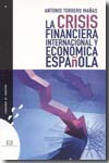 La crisis financiera internacional y económica española. 9788474909494