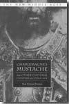Charlemagne´s mustache. 9780230602472