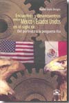 Encuentros y desencuentros entre México y Estados Unidos en el siglo XX. 9789707018747