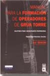 Manual para formación de operadores de grúa de torre. 9788498980134