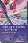 Ethics and the business of biomedicine