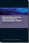 Social order and the fear of crime in contemporary times. 9780199540815