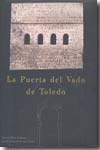 La Puerta del Vado de Toledo. 9788495453648