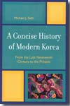 A concise history of modern Korea