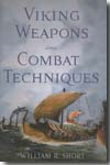 Viking weapons and combat techniques. 9781594160769