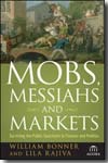Mobs, Messiahs and markets
