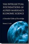 The intelectual foundations of Alfred Marshall's economic science. 9780521760089