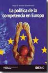 La política de la competencia en Europa. 9788473566216