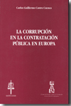 La corrupción en la contratación pública europea. 9788493530068