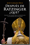 Después de Ratzinger, ¿qué?. 9788483078716