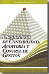 Diccionario de contabilidad, auditoría y control de gestión. 9788496877184