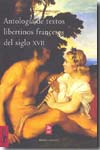 Antología de textos libertinos franceses del siglo XVII. 9788477746577