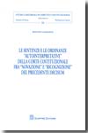 Le sentenze e le ordinanze "autointerpretative" della Corte Costituzionale fra "novazione" e "ricognizione" del precedente decisum. 9788814145810