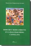 Derecho y medio ambiente en la Baja Edad Media Castellana. 9788498497441