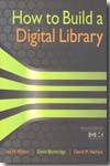 How to build a digital library. 9780123748577