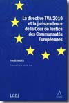 La directive TVA 2010 et la jurisprudence de la Cour de Justice des Communautés Européennes. 9782874552014